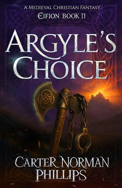 Argyle's Choice: A Medieval Christian Fantasy (Eifion Book 2)