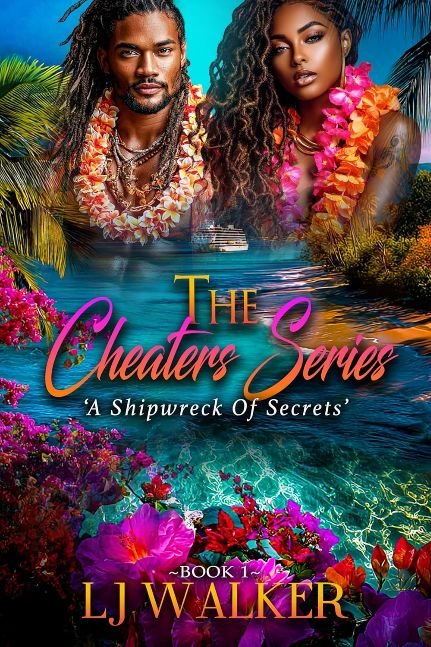 The Cheater Series: A Shipwreck of Secrets: Book 1 Why choose? Cheating and Betrayal Romance and Suspense Identity Crisis